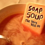 Soap Soup - The Very Best Of
